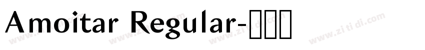 Amoitar Regular字体转换